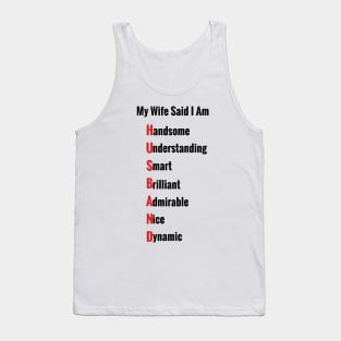 My Wife Said I Am:  Terrific Thoughtful Tees & Gifts for Husbands Tank Top